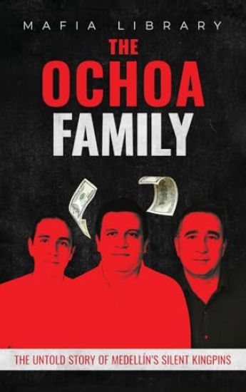 The Ochoa Family: The Untold Story of Medellín's Silent Kingpins
