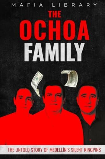 The Ochoa Family: The Untold Story of Medellín’s Silent Kingpins