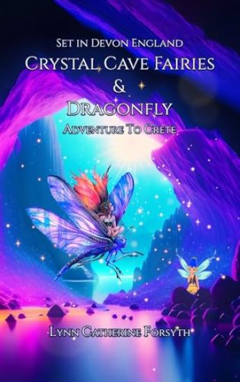 Crystal Cave Fairies And Dragonfly Adventure to Crete