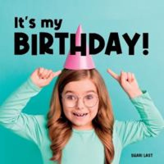 It's My Birthday!
