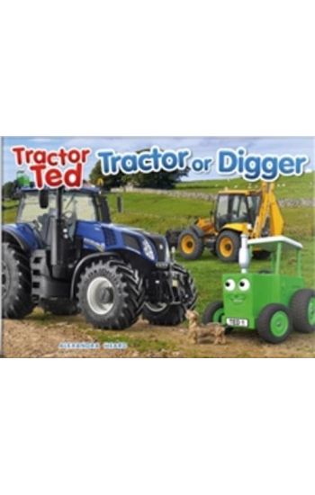 Tractor Ted Tractor or Digger?