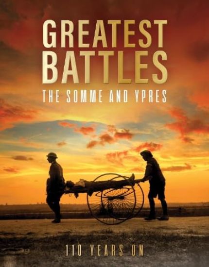 Greatest Battles: The Somme and Ypres