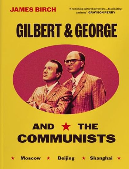 Gilbert & George and the Communists