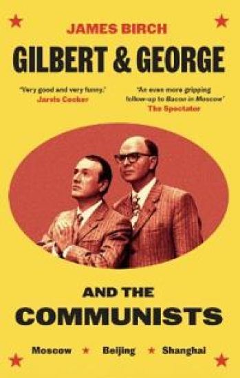 Gilbert & George and the Communists