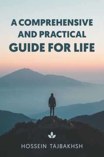 A Comprehensive and Practical Guide for Life
