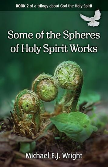 Some of the Spheres Holy Spirit Works
