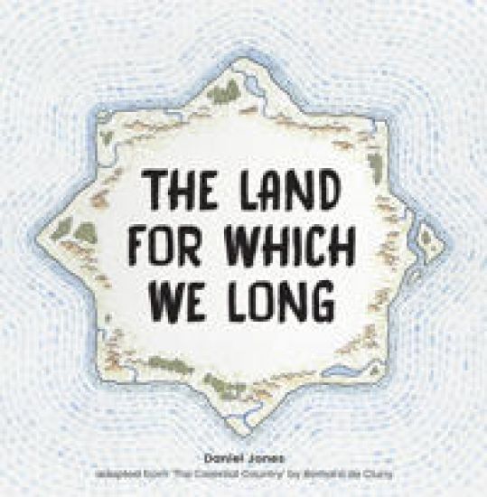 The Land For Which We Long