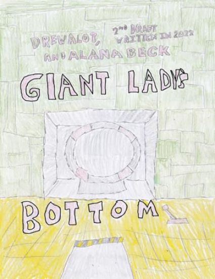 Giant Lady's Bottom (Second Edition Written in 2022)