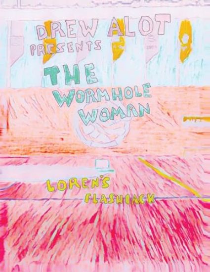 The Wormhole Woman - Loren's Flashback