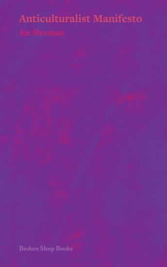 Anticulturalist Manifesto