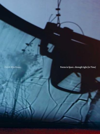 Cerith Wyn Evans: Forms in Space...Through Light (in Time)