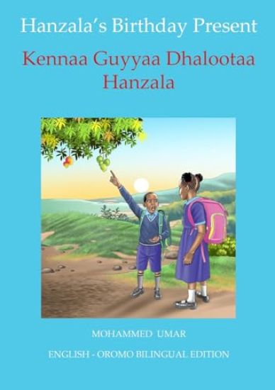 Hanzala's Birthday Present: English - Oromo Bilingual Edition