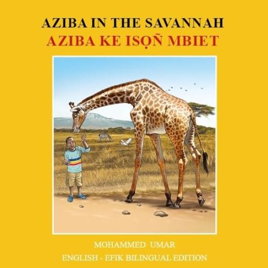 Aziba in the Savannah: English - Efik Bilingual Edition
