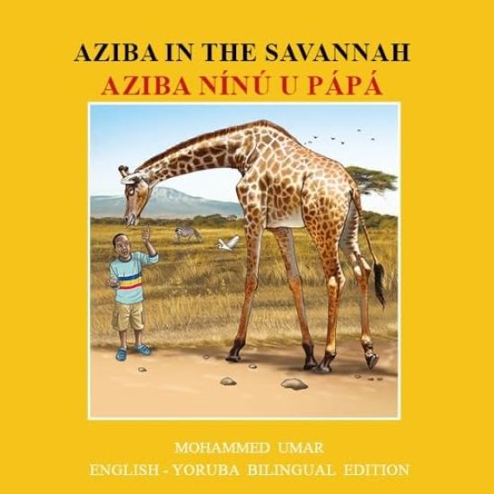 Aziba in the Savannah: English - Yoruba Bilingual Edition