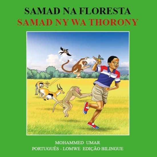 Samad in the Forest: PORTUGUÊS - LOMWE EDIÇÃO BILINGUE