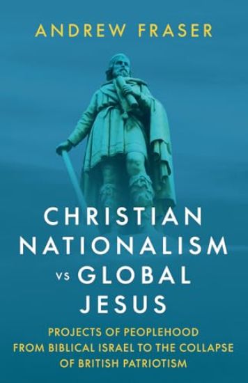 Christian Nationalism vs Global Jesus