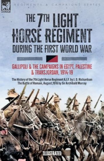 The 7th Light Horse Regiment during the First World War