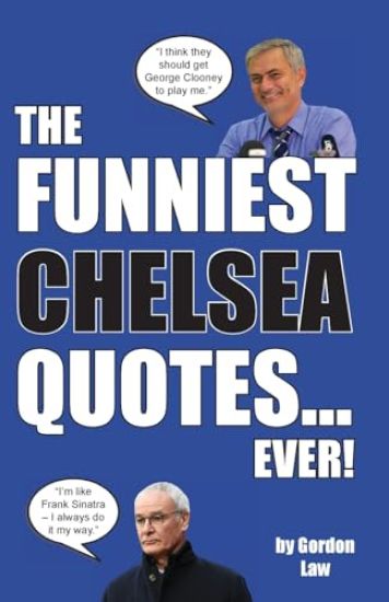 The Funniest Chelsea Quotes... Ever!