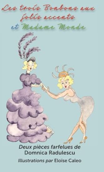 Les trois Bonbons aux jolis accents et Madame Monde