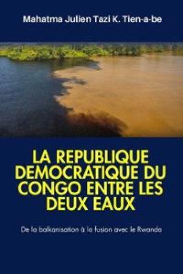 La Republique Democratique Du Congo Entre Les Deux Eaux