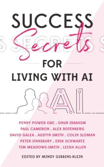 Success Secrets for Living with AI