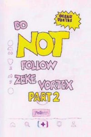 Do NOT Follow Zeke Vortex PART 2