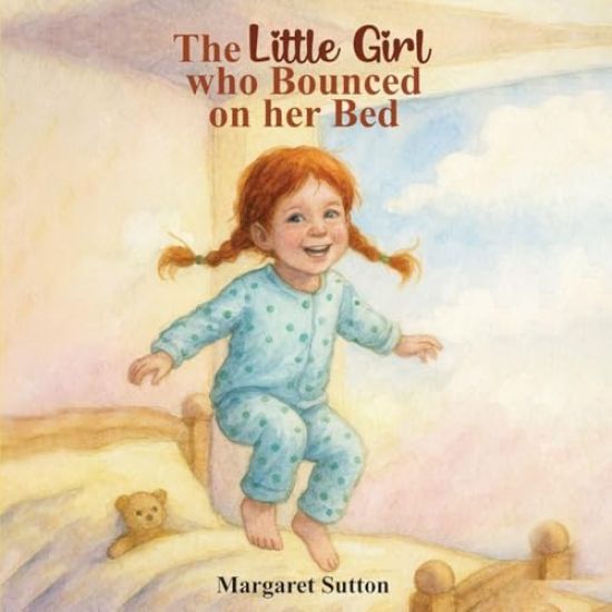 The Little Girl Who Bounced On Her Bed