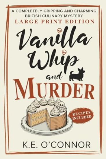 Vanilla Whip and Murder - Large Print