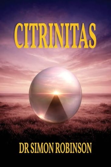 Citrinitas: A Course in Modern Alchemy - Part Three