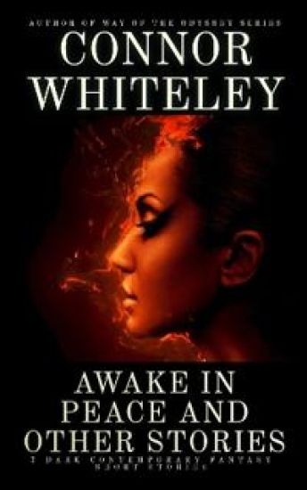 Awake In Peace And Other Stories: 5 Dark Contemporary Fantasy Short Stories