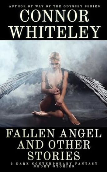 Fallen Angel and Other Stories: 5 Dark Contemporary Fantasy Short Stories