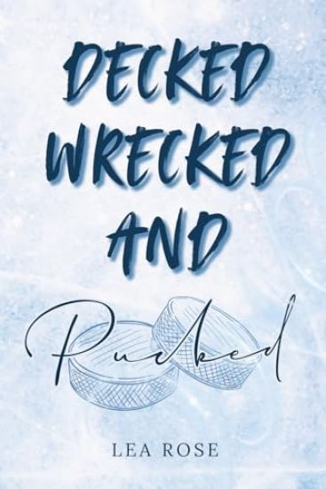 Kansikuva: Decked, Wrecked and Pucked