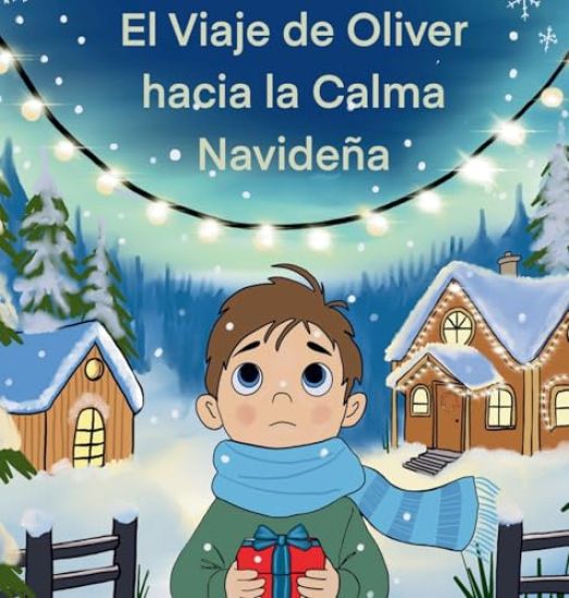 El Viaje de Oliver a la Calma Navideña