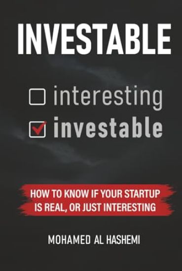 Investable: How to know if your startup is real, or just interesting