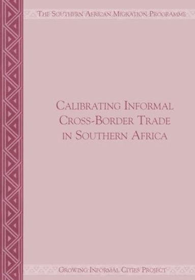 Calibrating Informal Cross-Border Trade in Southern Africa