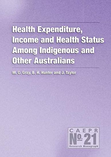 Health Expenditure, Income and Health Status Among Indigenous and Other Australians
