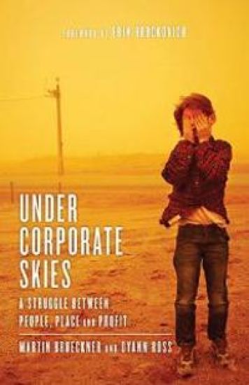 Under Corporate Skies: A Struggle Between People, Place and Profit