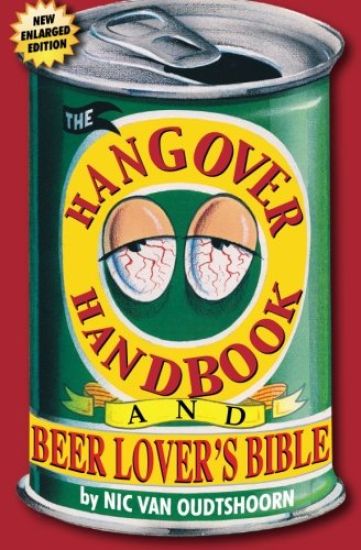 The Hangover Handbook: and Beer Lover's Bible
