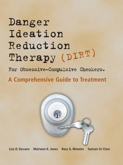 Danger Ideation Reduction Therapy (DIRT ) for Obsessive Compulsive Checkers