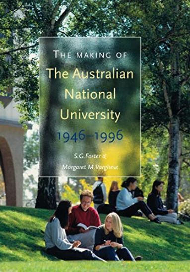 The Making of The Australian National University