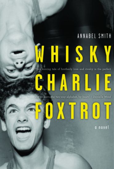 WHISKY, CHARLIE, FOXTROT : A Novel
