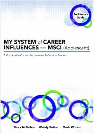 My System of Career Influences - Msci (Adolescent): Facilitator's Guide