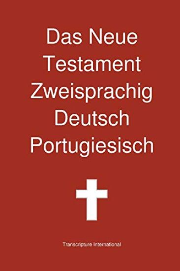 Das Neue Testament Zweisprachig, Deutsch - Portugiesisch