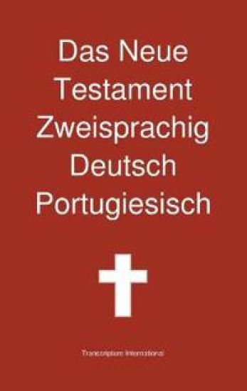 Das Neue Testament Zweisprachig, Deutsch - Portugiesisch