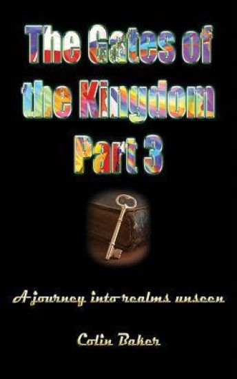 The Gates of the Kingdom Part 3: A Journey into Realms Unseen