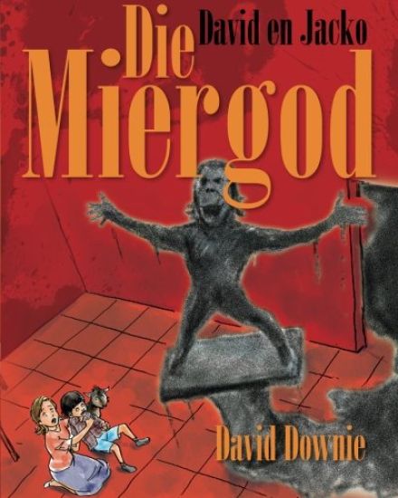 David En Jacko: Die Miergod (Afrikaans Edition)