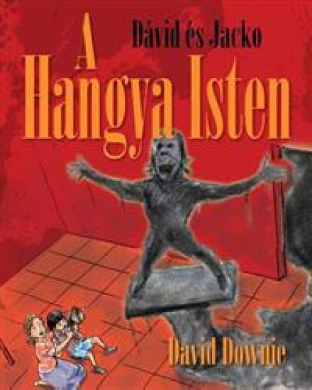 Dávid És Jacko: A Hangya Isten (Hungarian Edition)