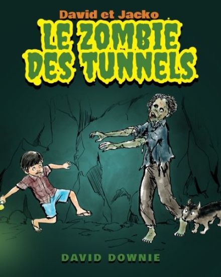 David et Jacko: Le Zombie Des Tunnels (French Edition)