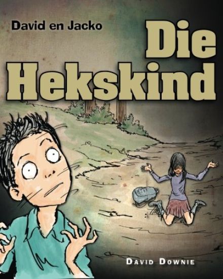 David en Jacko: Die Hekskind (Afrikaans Edition)