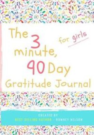 The 3 Minute, 90 Day Gratitude Journal for Girls